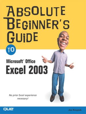 cover image of Absolute Beginner's Guide to Microsoft Office Excel 2003